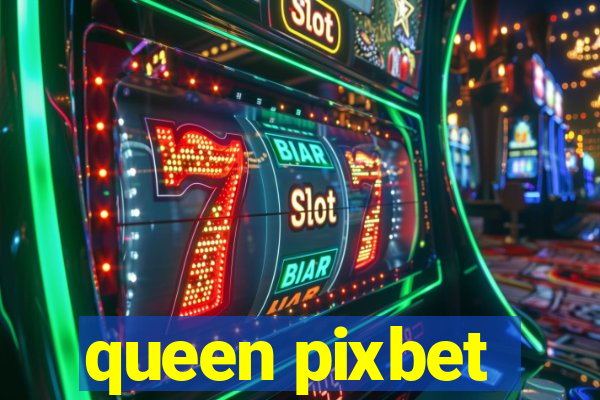queen pixbet